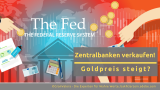 Gold: Sinkende Nachfrage und mehr Verkäufe der Zentralbank – aber steigender Preis – Wie passt das zusammen?